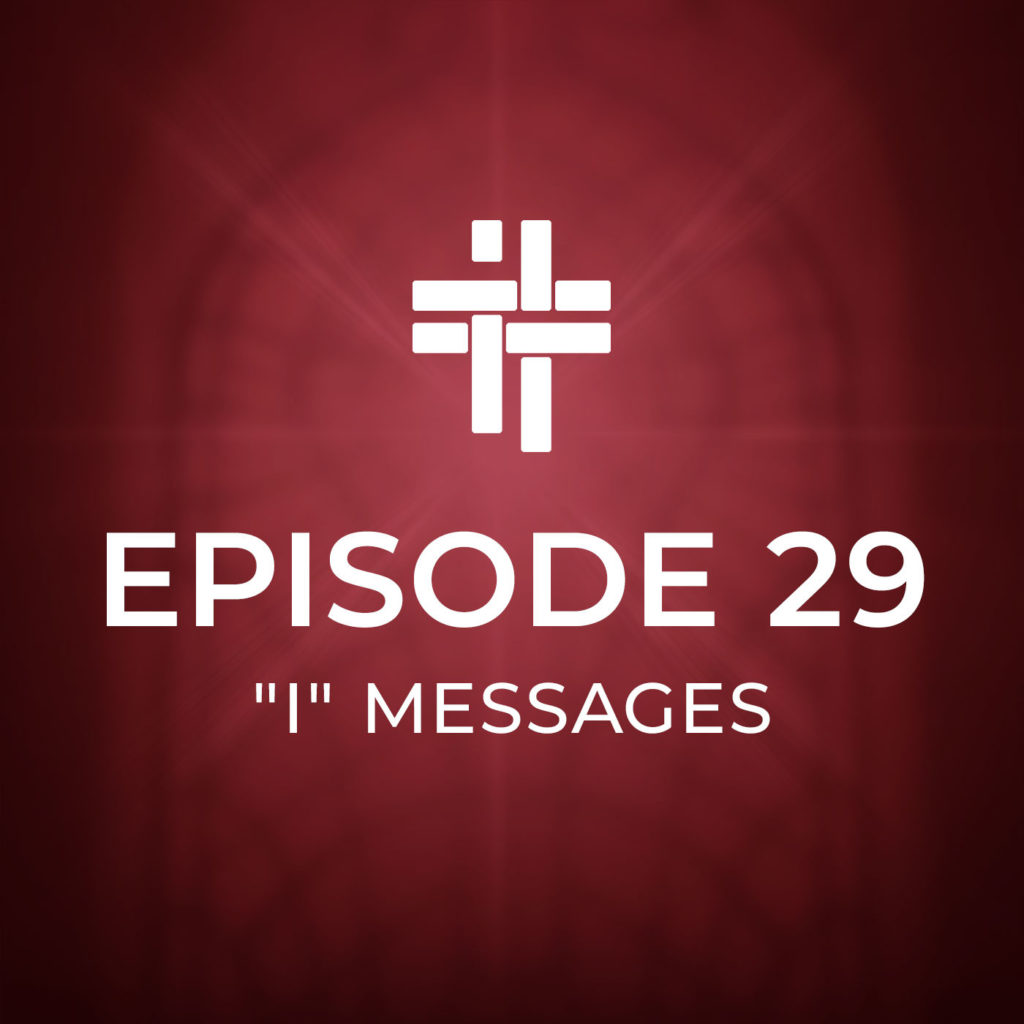 Peace Be With You Podcast Episode 29 I Messages