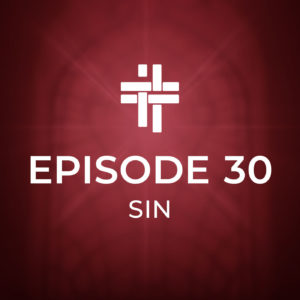 Peace Be With You Podcast Episode 30 Sin